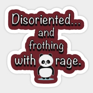 Frothing With Rage Sticker